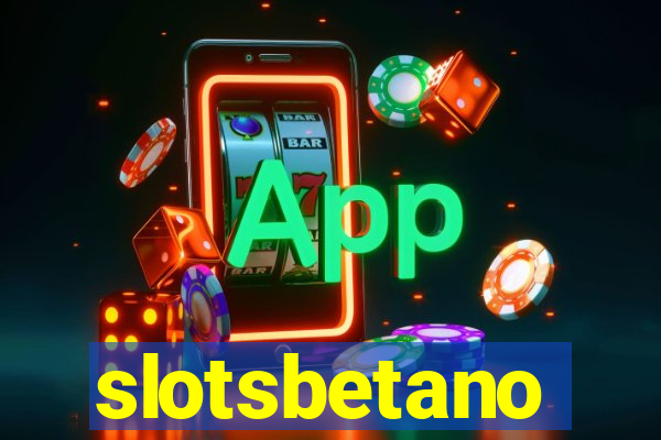 slotsbetano