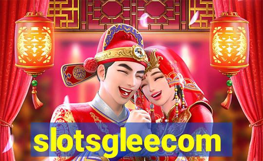 slotsgleecom