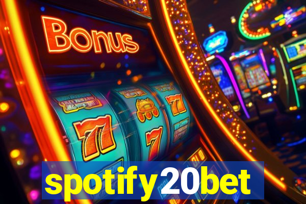 spotify20bet