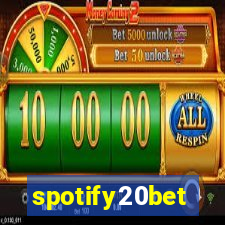 spotify20bet