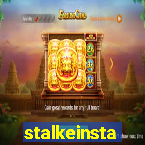 stalkeinsta