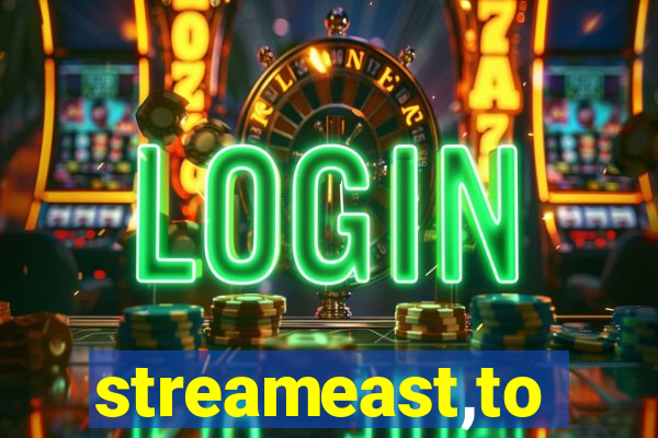 streameast,to