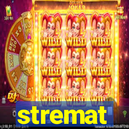 stremat