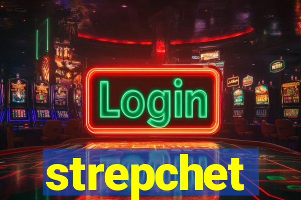 strepchet