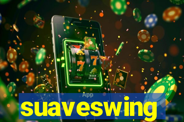 suaveswing