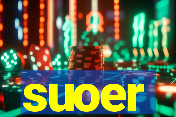 suoer