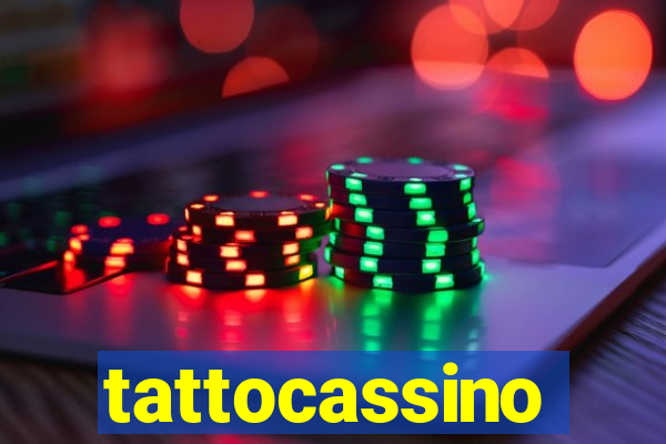 tattocassino