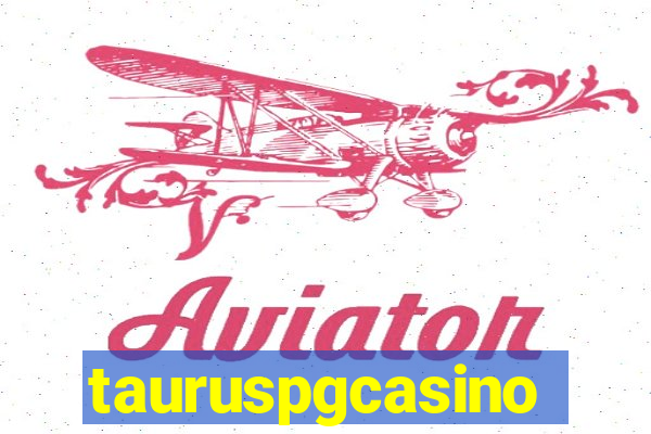 tauruspgcasino