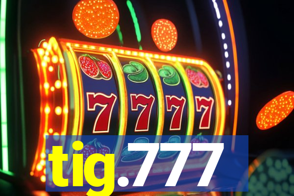 tig.777