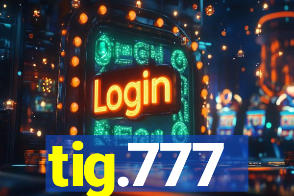 tig.777