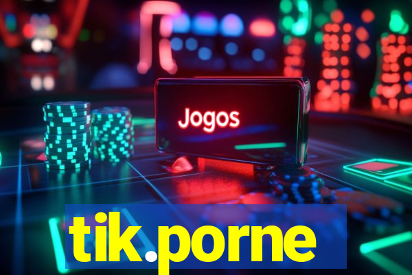 tik.porne