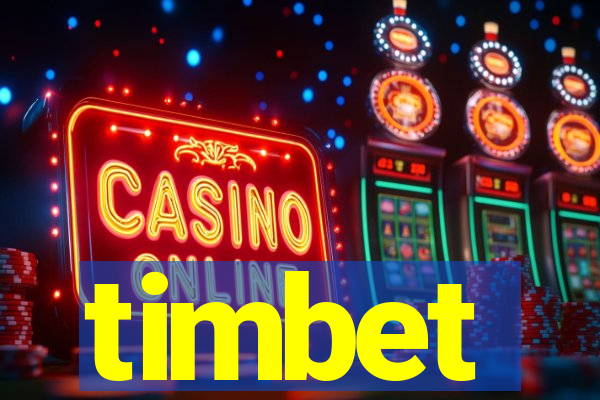 timbet