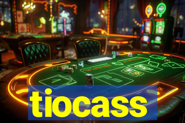 tiocass