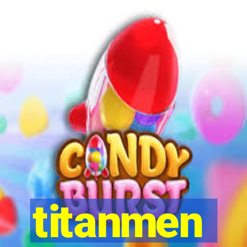 titanmen