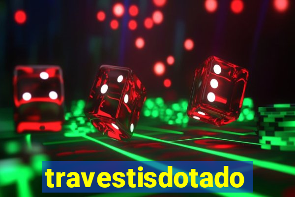 travestisdotados