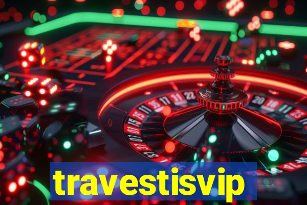 travestisvip