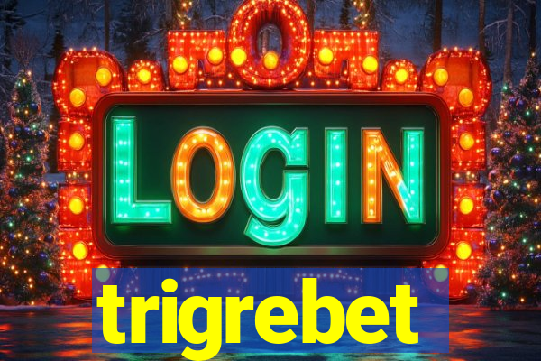 trigrebet