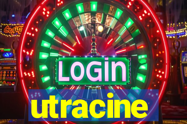 utracine