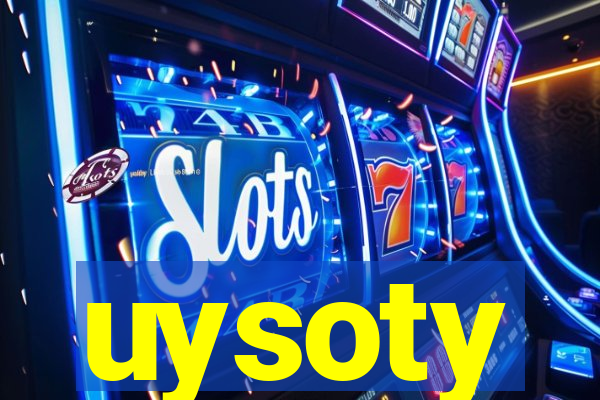 uysoty