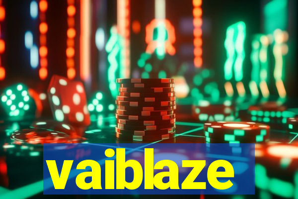 vaiblaze