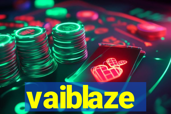 vaiblaze