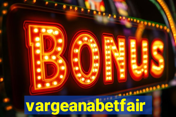 vargeanabetfair