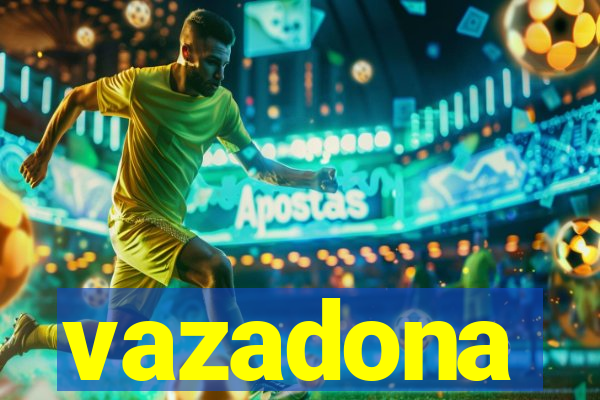 vazadona