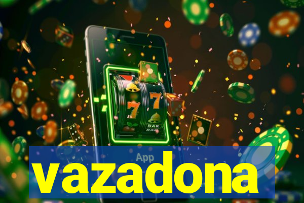 vazadona