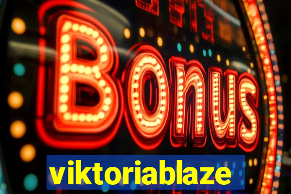 viktoriablaze