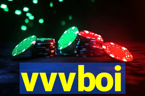 vvvboi