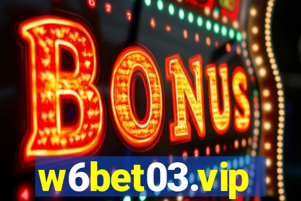 w6bet03.vip