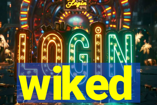 wiked