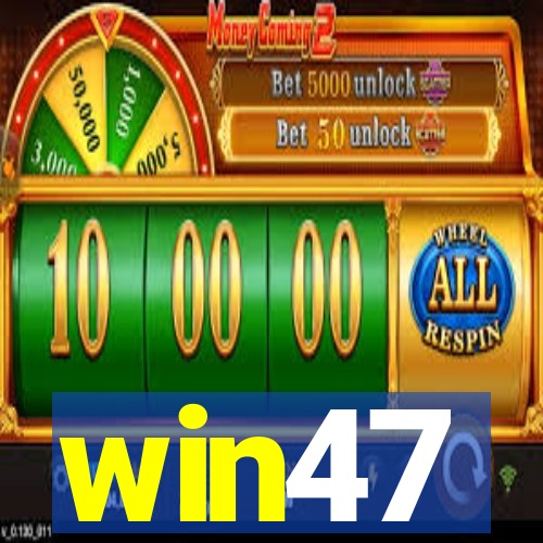 win47