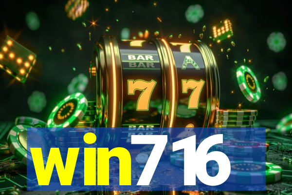 win716