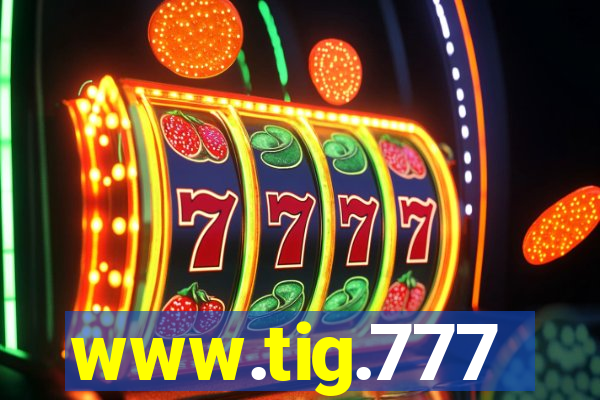 www.tig.777