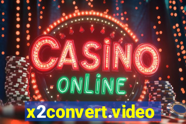 x2convert.video