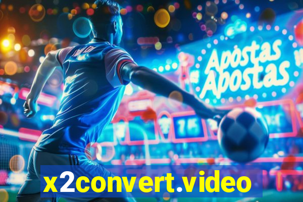 x2convert.video