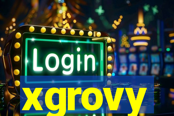 xgrovy
