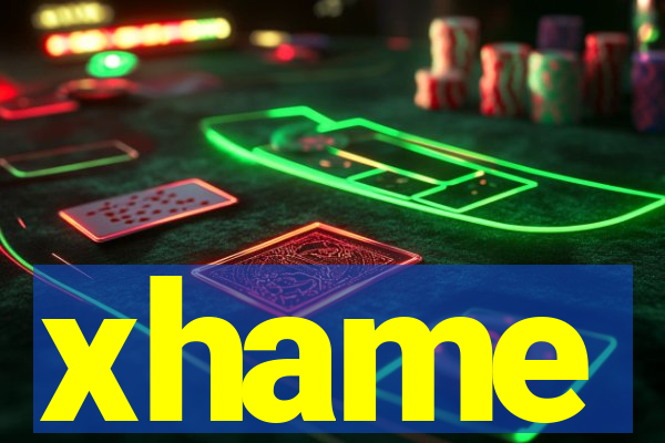 xhame