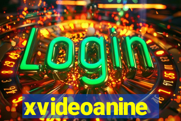 xvideoanine