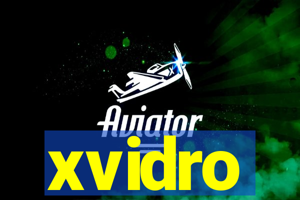 xvidro