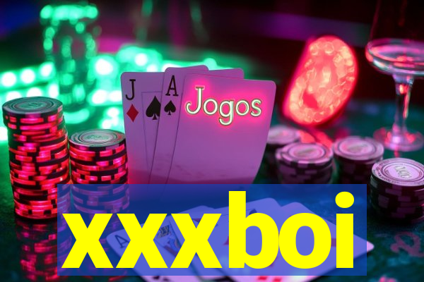 xxxboi