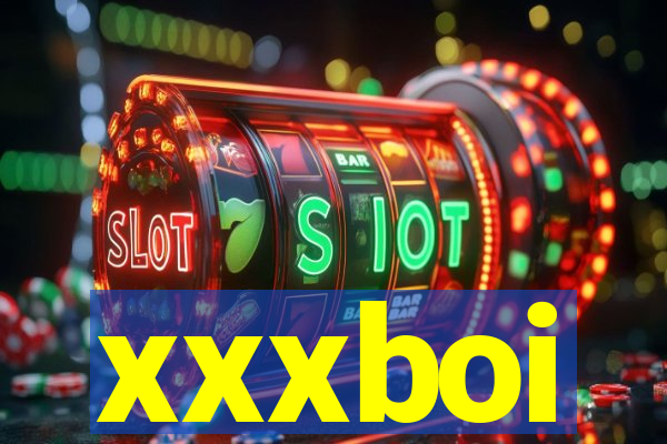 xxxboi