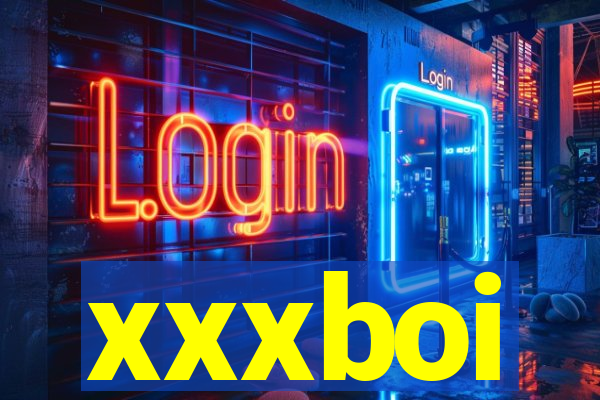 xxxboi