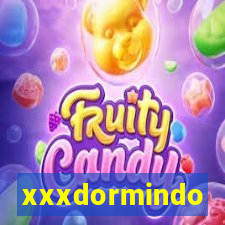 xxxdormindo