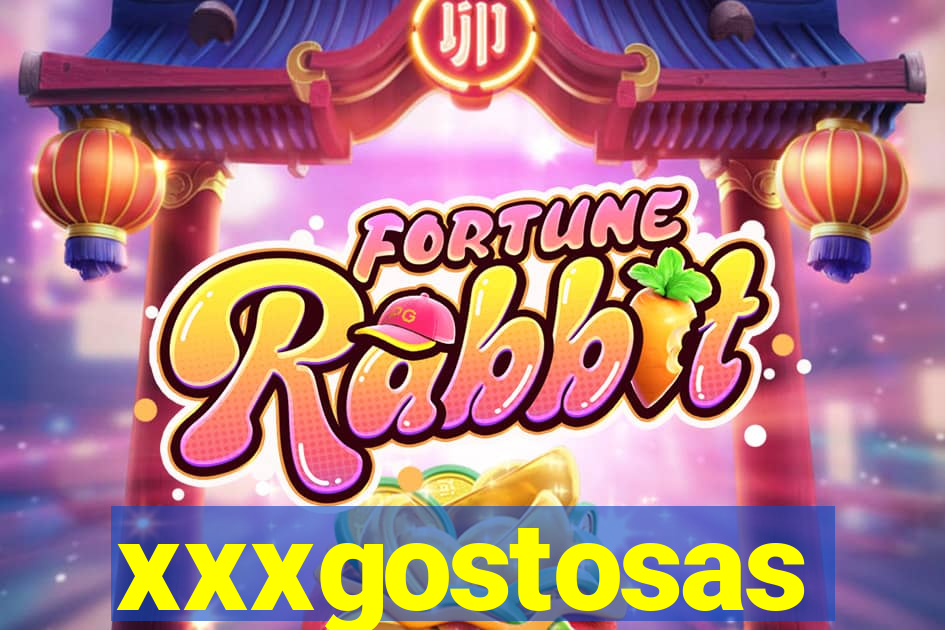 xxxgostosas