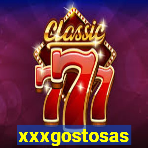xxxgostosas