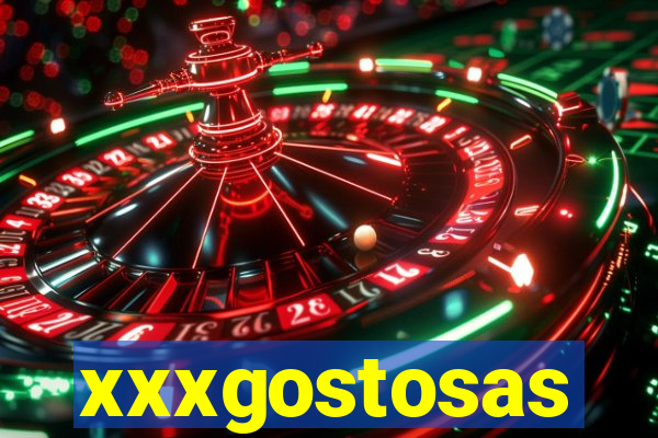 xxxgostosas
