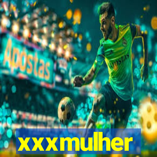 xxxmulher