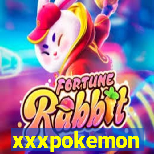 xxxpokemon